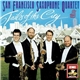 San Francisco Saxophone Quartet - Tails Of The City