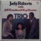 Judy Roberts With Jeff Hamilton & Ray Brown - Trio