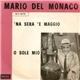 Mario Del Monaco - 'Na Sera 'E Maggio / O Sole Mio