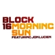 Block 16 Featuring Jon Lucien - Morning Sun