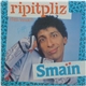 Smaïn - Ripitpliz