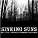 Sinking Suns - Bad Luck, Tragedy And Revenge (2011​-​2014)