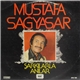 Mustafa Sağyaşar - Şarkılarla Anılar