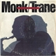 Thelonious Monk & John Coltrane - Monk / Trane