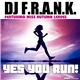 DJ F.R.A.N.K. Featuring Miss Autumn Leaves - Yes You Run!