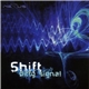 Shift - Dirty Signal