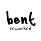 Bent - Reworked