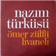 Ömer Zülfü Livaneli - Nazım Türküsü