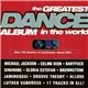 Various - The Greatest Dance Album In The World