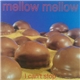 Mellow Mellow - I Can't Stop